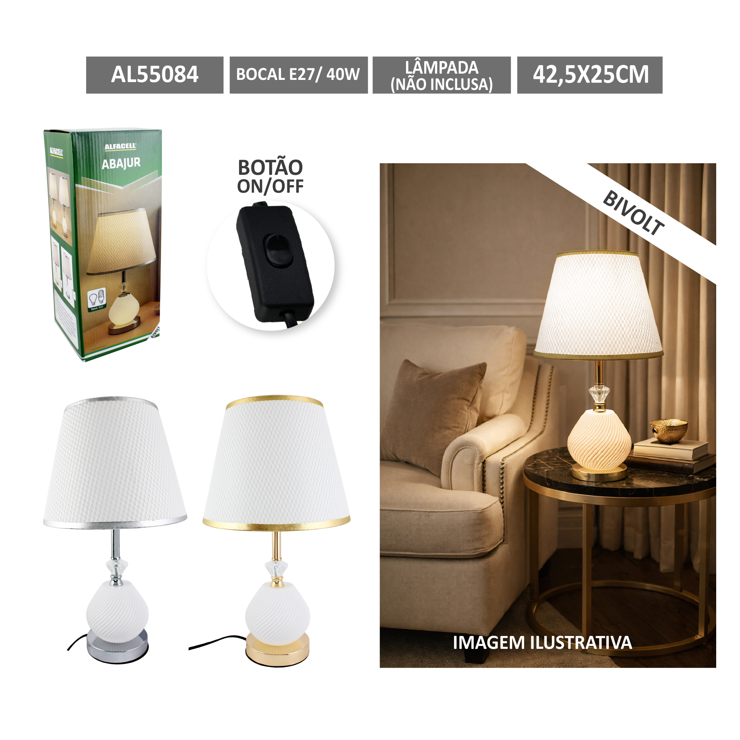 ABAJUR BIVOLT 40W BOCAL E27 (LÂMPADA NÃO INCLUSA)